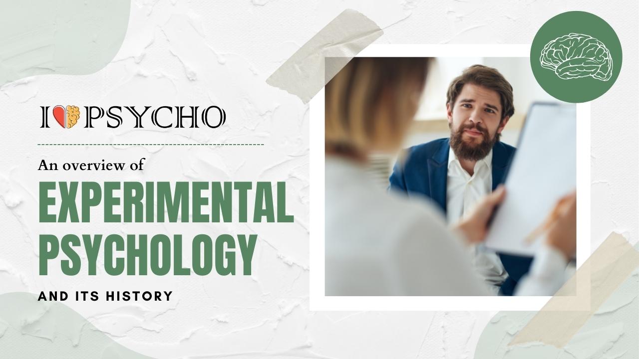 An overview of Experimental Psychology and its history
