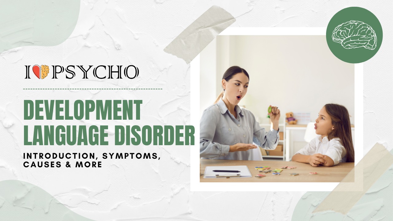 Development Language Disorder: Introduction, Symptoms, Causes & more