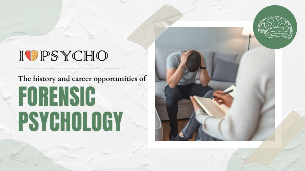 The History And Career Opportunities Of Forensic Psychology