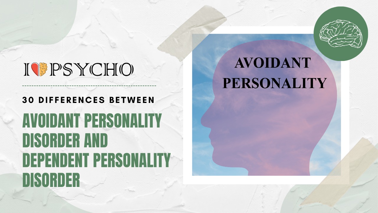 Avoidant Personality Disorder and Dependent Personality Disorder