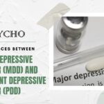 Major Depressive Disorder (MDD) and Persistent Depressive Disorder (PDD)