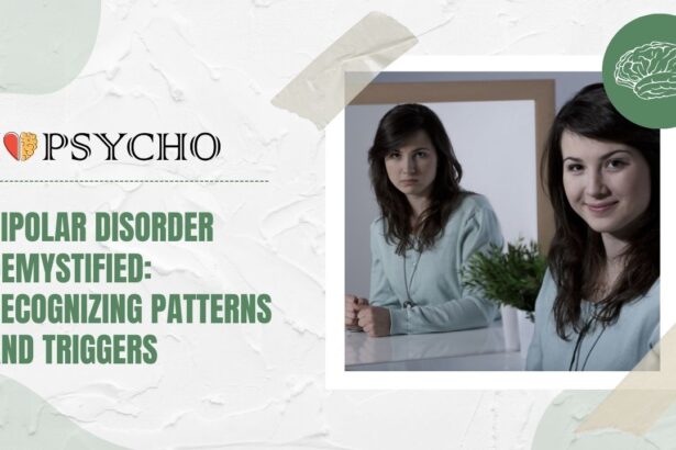 Bipolar Disorder Demystified: Recognizing Patterns and Triggers