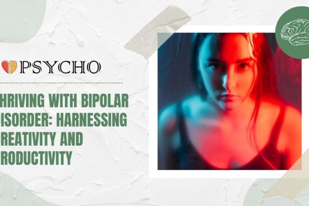 Thriving with Bipolar Disorder: Harnessing Creativity and Productivity