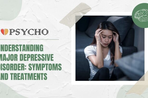 Understanding Major Depressive Disorder: Symptoms and Treatments