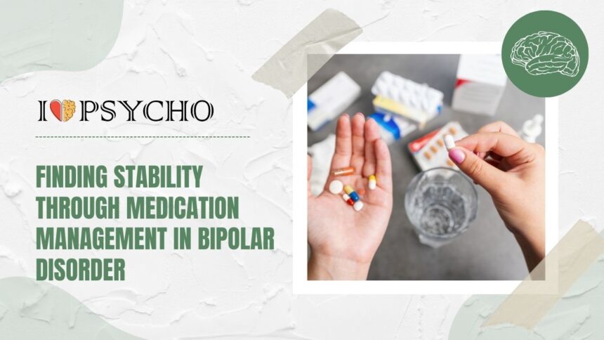 Finding Stability through Medication Management in Bipolar Disorder