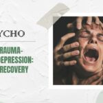 Healing Trauma-Related Depression: Paths to Recovery