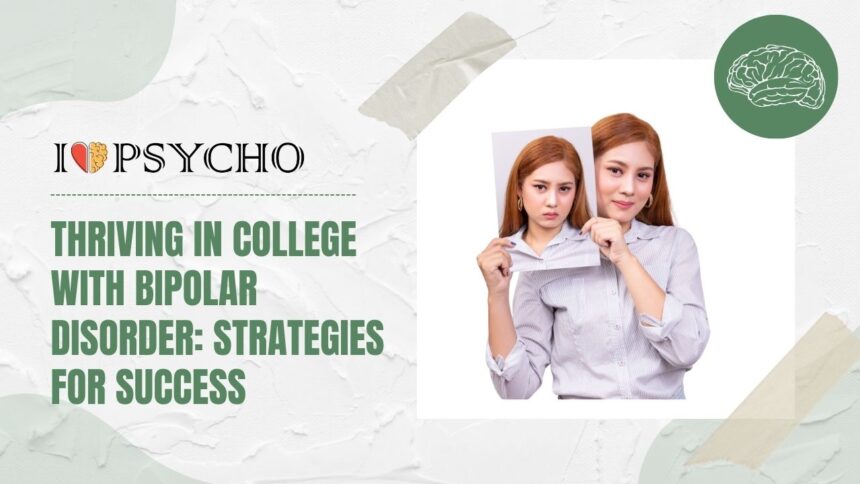 Thriving in College with Bipolar Disorder: Strategies for Success
